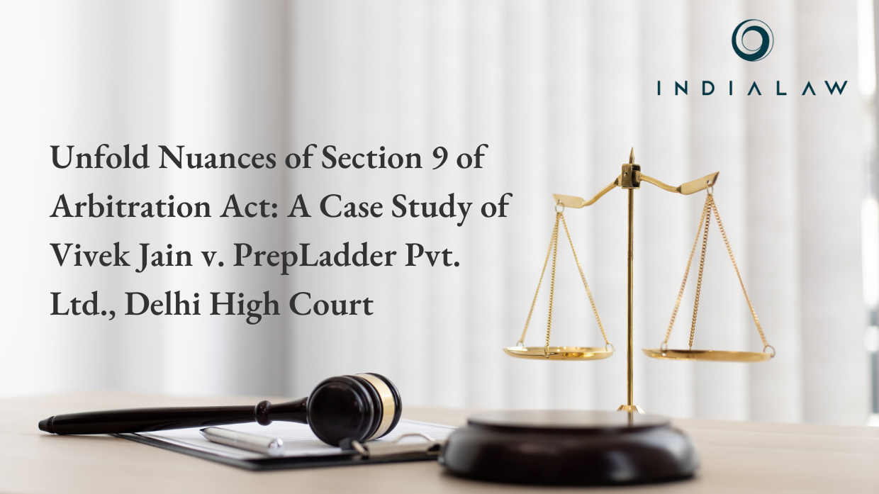 Exploring Arbitration Act: Vivek Jain V. PrepLadder Pvt. Ltd.