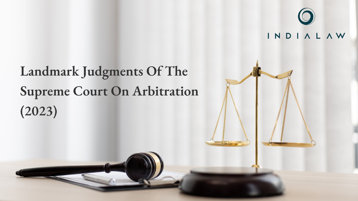 Landmark Judgments Of The Supreme Court On Arbitration 2023 