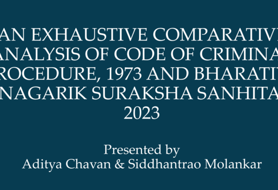 An Exhaustive Comparative Analysis Of Code Of Criminal Procedure,1973 And Bharatiya Nagarik Suraksha Sanhita, 2023