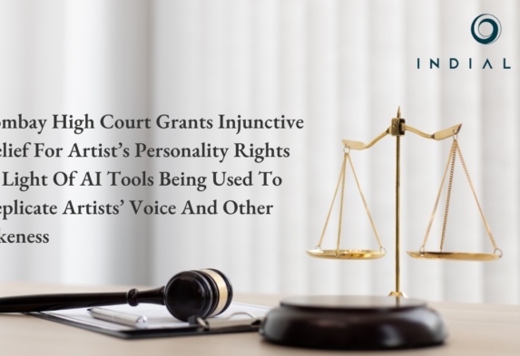 BOMBAY HIGH COURT GRANTS INJUNCTIVE RELIEF FOR ARTIST’S PERSONALITY RIGHTS IN LIGHT OF AI TOOLS BEING USED TO REPLICATE ARTISTS’ VOICE AND OTHER LIKENESS