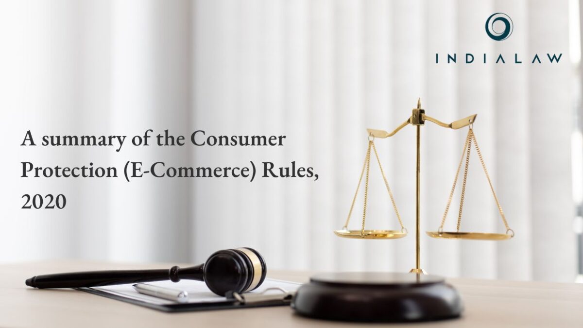 A summary of the Consumer Protection (E-Commerce) Rules, 2020