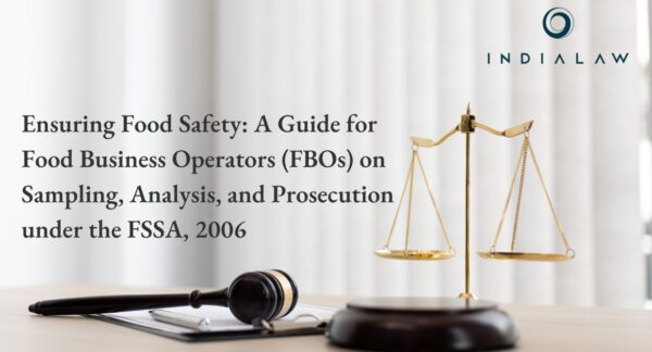 Ensuring Food Safety A Guide for Food Business Operators (FBOs) on Sampling, Analysis, and Prosecution under the FSSA, 2006