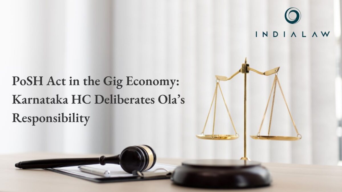 PoSH Act in the Gig Economy Karnataka HC Deliberates Ola’s Responsibility