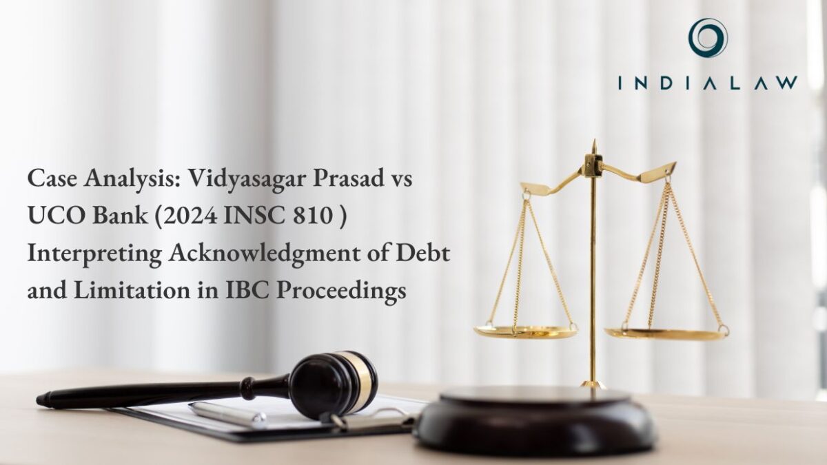 Case Analysis Vidyasagar Prasad vs UCO Bank (2024 INSC 810 ) Interpreting Acknowledgment of Debt and Limitation in IBC Proceedings