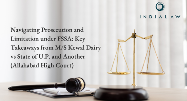 Key Takeaways from M/S Kewal Dairy vs State of U.P.