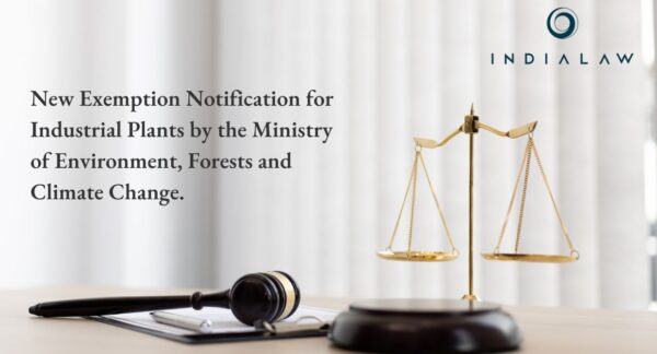 New Exemption Notification for Industrial Plants by the Ministry of Environment, Forests and Climate Change