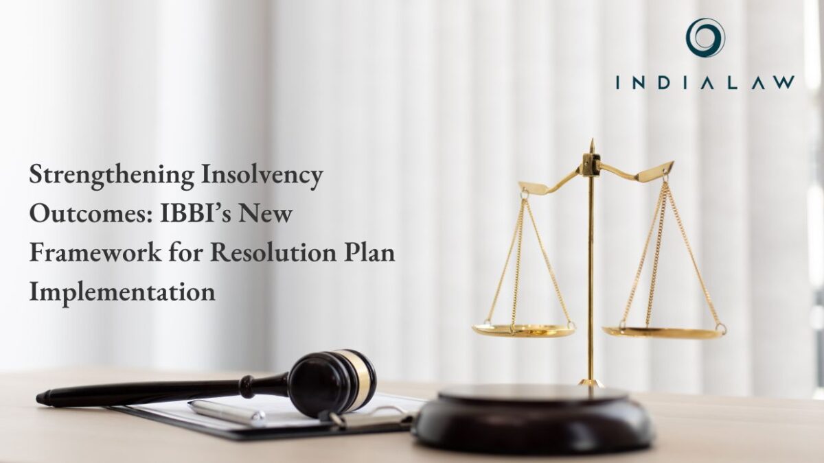 Strengthening Insolvency Outcomes IBBI’s New Framework for Resolution Plan Implementation