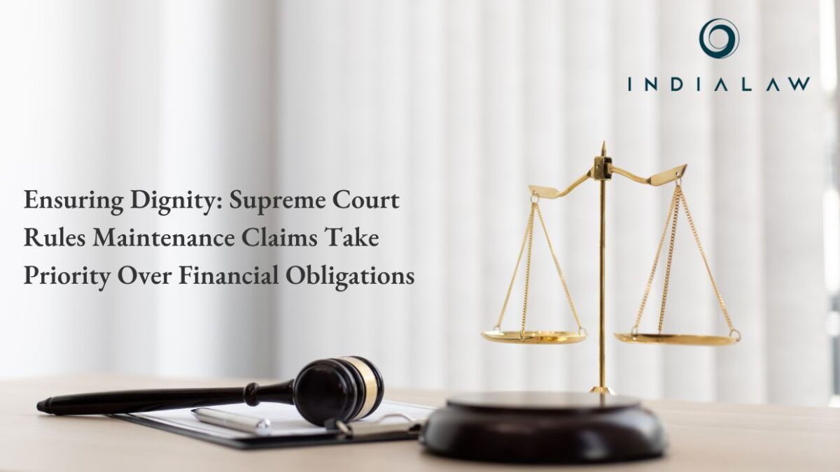 Ensuring Dignity Supreme Court Rules Maintenance Claims Take Priority Over Financial Obligations