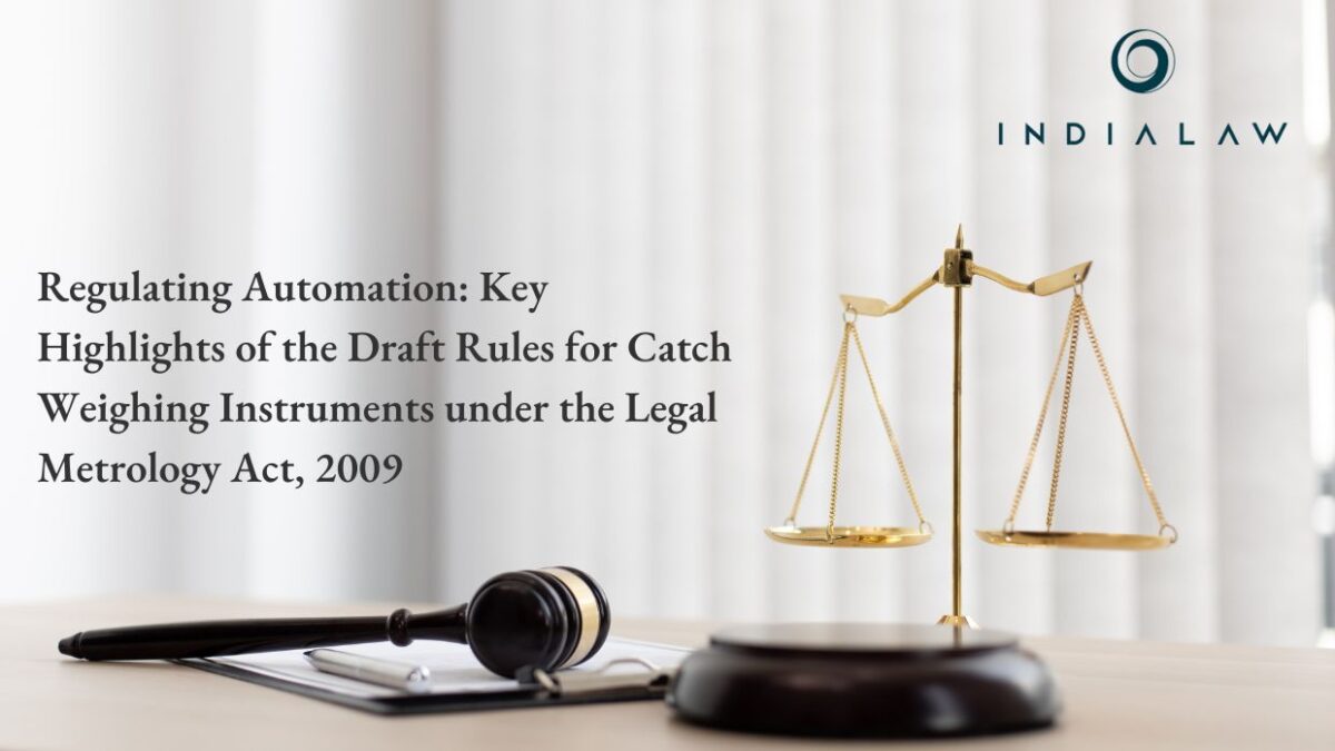 Regulating Automation Key Highlights of the Draft Rules for Catch Weighing Instruments under the Legal Metrology Act, 2009