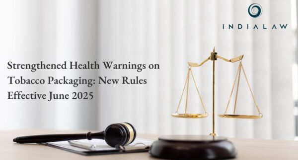 Strengthened Health Warnings on Tobacco Packaging: New Rules Effective June 2025