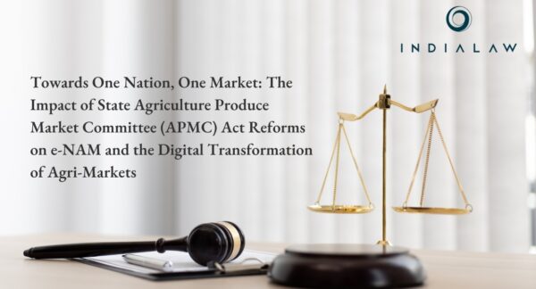 Towards One Nation, One Market: The Impact of State Agriculture Produce Market Committee (APMC) Act Reforms on e-NAM and the Digital Transformation of Agri-Markets